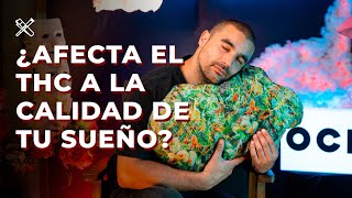 CON EL THC DEJO DE TENER SUEÑOS